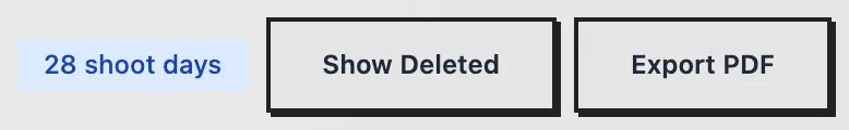 The shoot day count, Show Deleted and Export PDF